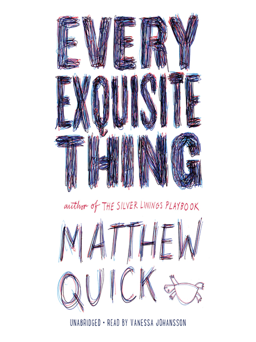 Title details for Every Exquisite Thing by Matthew Quick - Available